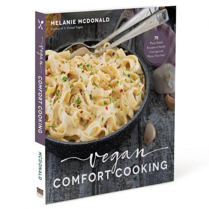 Vegan Comfort Cooking by Melanie McDonald. A book full of indulgent vegan comfort food! 